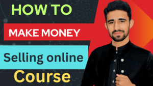 How to Make Money Selling Courses Online: A Step-by-Step Guide 2024