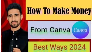 How To Make Money From Canva | Best Ways 2024